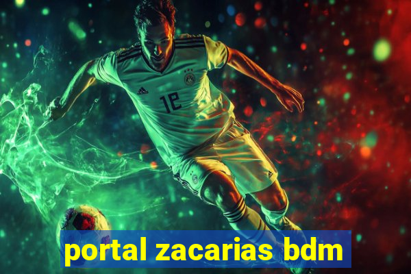 portal zacarias bdm